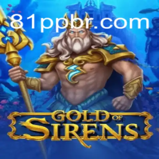 Dive into the Enchanting World of GoldofSirens with 81PP.com Oficial Slots Brasil #1